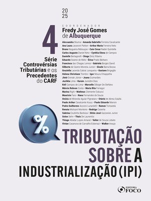cover image of IPI Tributação sobre a Industrialização--1ª Ed--2025--Volume 4